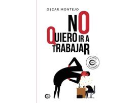 Livro No quiero ir a trabajar de Oscar Montejo  (Espanhol - 2020)