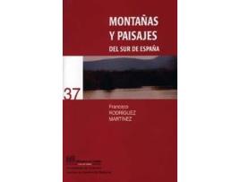 Livro Montañas Y Paisajes Del Sur De España de Francisco Rodriguez Martinez (Espanhol)