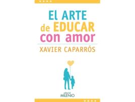 Livro El Arte De Educar Con Amor de Xavier Caparrós (Espanhol)