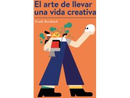 Livro El Arte De Llever Una Vida Creativa de Frank Berzbach (Espanhol)