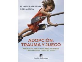 Livro Adopción, Trauma Y Juego de Montserrat Lapastora Navarro, Noel Mata Novillo (Espanhol)