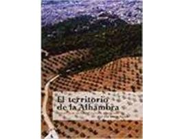 Livro El Territorio De La Alhambra de Luis José García Pulido (Espanhol)