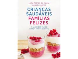 Livro Crianças Saudáveis, Famílias Felizes de Luisa Fortes Cunha