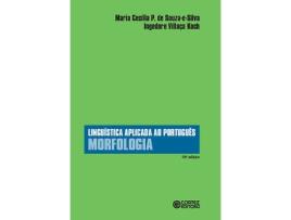 Livro Linguística Aplicada Ao Português: Morfologia de Ingedore G. Villaça Koch