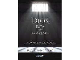 Livro Dios está en la cárcel de Jesús España Lozano (Espanhol - 2018)