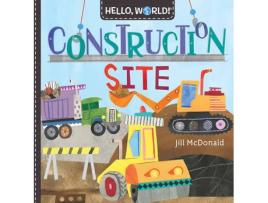 Livro Hello World! Construction Site de Jill Mcdonald