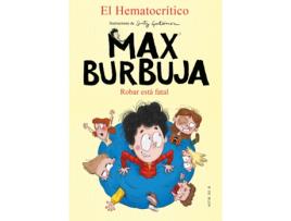 Livro Robar Está Fatal (Max Burbuja 2) de El Hematocrítico (Espanhol)