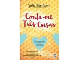 Livro Conta-me Três Coisas de Julie Buxbaum