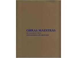 Livro Obras Maestras Del Patrimonio De La Universidad De Granada de Sin Autor (Espanhol)