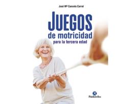 Livro Juegos De Motricidad Para La Tercera Edad de José María Cancela Corral (Español)