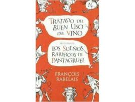 Livro Tratado Del Buen Uso Del Vino/Sueños Raríficos De Pantagruel de François Rabelais (Espanhol)