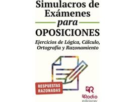Livro Simulacros de Exámenes para Oposiciones. Ejercicios de lógica, cálculo, ortografía y razonamiento de Vários Autores (Espanhol - 2015)