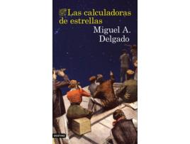 Livro Las Calculadoras De Estrellas de Miguel Ángel Delgado (Espanhol)