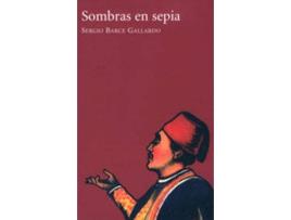 Livro Sombras En Sepia de Sergio Barce Gallardo (Espanhol)