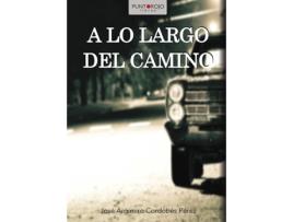 Livro A lo largo del camino de José Argimíro Cordobés Pérez (Espanhol - 2017)