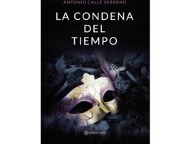 Livro La condena del tiempo de Antonio Calle Serrano (Espanhol - 2020)