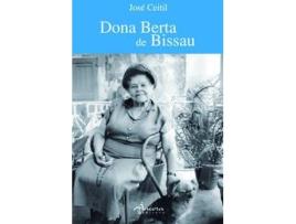 Livro Dona Berta De Bissau 2ª. Ed. de José Ceitil