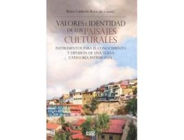 Livro Valores E Identidad De Los Paisajes Culturales de Belén Calderón Roca (Espanhol)