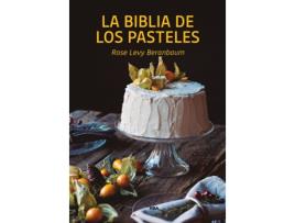 Livro La Bilblia De Los Pasteles de Beranbaum Rose Levy (Espanhol)