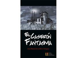Livro El Caserón Fantasma de José María De La Oliva Vázquez (Espanhol)