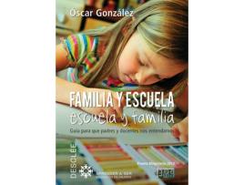 Livro Familia Y Escuela, Escuela Y Familia de Oscar Gonzalez Vázquez (Espanhol)