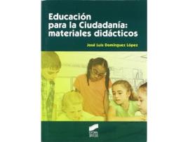 Livro Educación Para La Ciudadanía:Materiales Didácticos de José Luis Domínguez López (Espanhol)