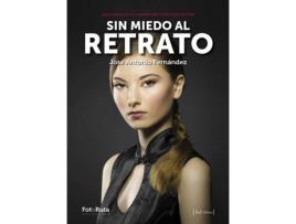 Livro Sin Miedo Al Retrato de José A. Fernández (Espanhol)