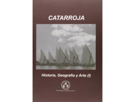 Livro Catarroja: Historia, Geografía Y Arte de Vários Autores (Espanhol)