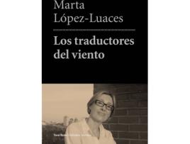 Livro Los Traductores Del Viento de Marta López-Luaces (Espanhol)