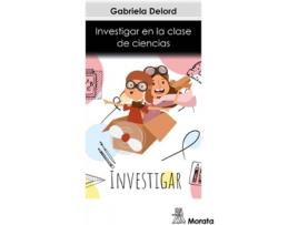 Livro Investigar En La Clase De Ciencias de Gabriela Delord (Espanhol)