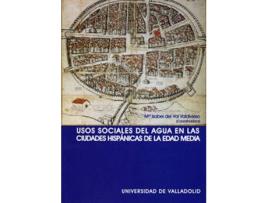 Livro Usos Sociales Del Agua En Las Ciudades Hispánicas De La Edad Media de Mª Isabel Del Val Valdivieso (Espanhol)
