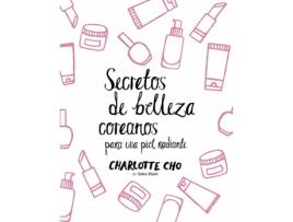 Livro Secretos Coreanos Para Una Piel Radiante de Charlotte Cho (Espanhol)