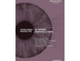 Livro Problemas Resueltos De Señales Aleatorias Y Ruido de Carlos Alberola López, Juan Casaseca (Espanhol)