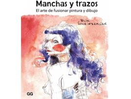 Livro Manchas Y Trazos: Arte De Fusionar Pintura Y Dibujo de Felix Scheinberger (Espanhol)