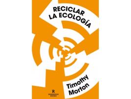 Livro Reciclar La Ecología de Timothy Morton (Espanhol)