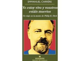 Livro Yo Estoy Vivo Y Vosotros Estáis Muertos de Emmanuel Carrère (Espanhol)