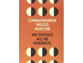 Livro We Should All Be Feminists de Chimamanda Ngozi Adichie