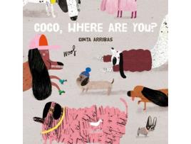 Livro Coco, Where Are You? de Cinta Arribas (Inglês)