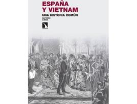 Livro España Y Vietnam. Una Historia Común de Alfonso Ojeda Marín (Espanhol)