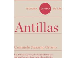 Livro Historia Mínima De Las Antillas de Consuelo Naranjo (Espanhol)