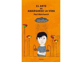 Livro El Arte De Amargarse La Vida de Paul Watzlawick (Espanhol)