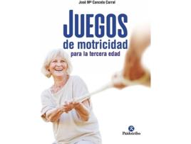 Livro Juegos De Motricidad Para La Tercera Edad de José María Cancela Corral (Espanhol)