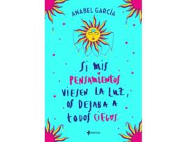 Livro Si Mis Pensamientos Viesen La Luz, Os Dejaba A Todos Ciegos de Anabel García (Espanhol)