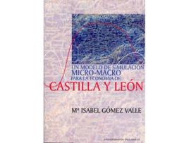Livro Modelo De Simulacion Micro-Macro Para La Economia De Castilla Y Leon, Un de Mª Isabel Gomez Valle (Espanhol)