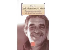 Livro Garcia Marquez Canta Un Bolero de Cesar Coca Garcia (Espanhol)