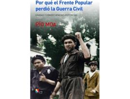 Livro Por Què El Frente Popular Perdió La Guerra Civil de Pio Moa (Espanhol)