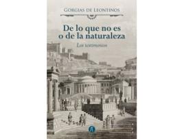 Livro De Lo Que No Es O De La Naturaleza de Gorgias De Leontinos (Espanhol)
