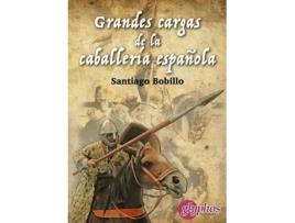 Livro Grandes Cargas De La Caballería Española de Santiago Bobillo (Espanhol)