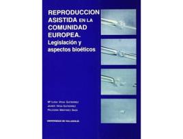 Livro Reproducción Asistida. Aspectos Bioéticos Y Médico-Legales de Mª Luisa Vega Gutierrez (Espanhol)