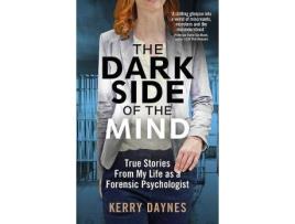 Livro The Dark Side Of The Mind De Kerry Daynes (Inglês)